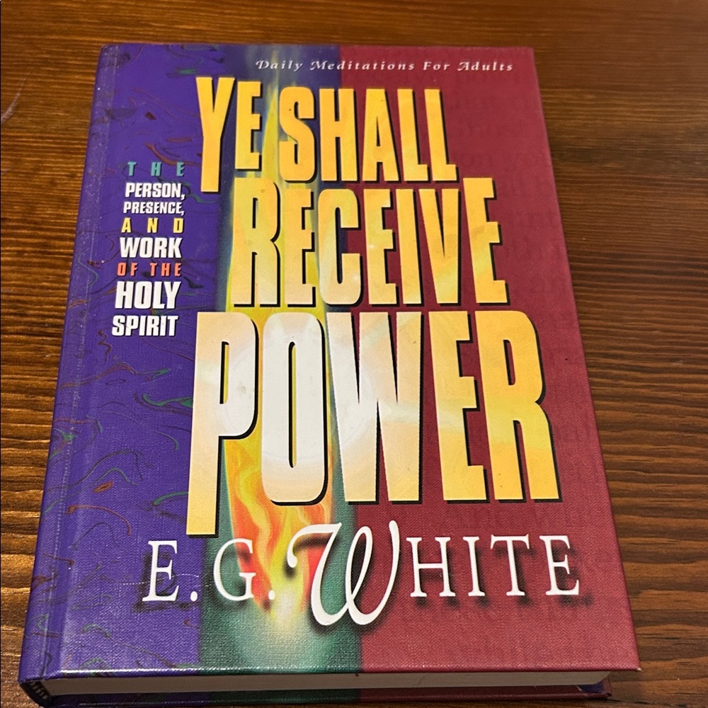 Ye Shall Receive Power by E.G. White Book